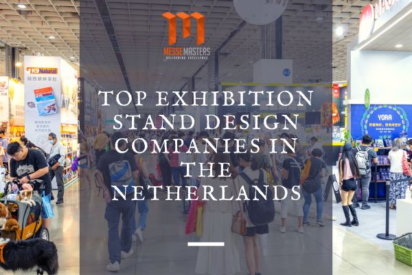 Exhibition Stand Design Companies in the Netherlands