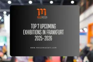 Top 7 Upcoming Exhibitions in Frankfurt 2025-2026