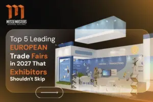 Top 10 European Trade Fairs in 2027 That Exhibitors Shouldnt Skip