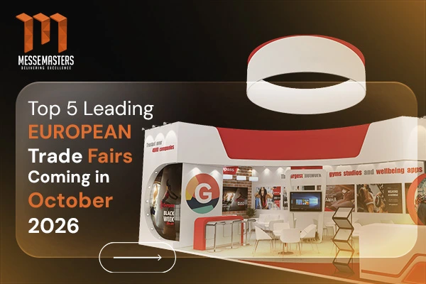 Top 5 Leading European Trade Fairs Coming in October 2026